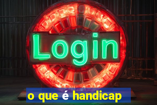 o que é handicap - 1.5